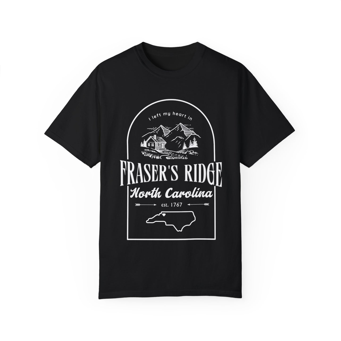 I left my heart in FRASER'S RIDGE -- Unisex Garment-Dyed T-shirt